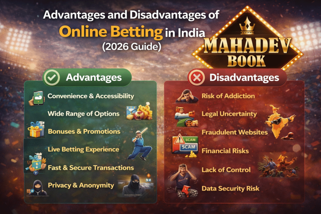 Advantages and disadvantages of online betting in India 2026 including benefits, risks, legal issues and Mahadev Book platform